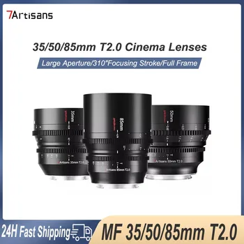 7artisans 35 мм 50 мм 85 мм T2.0 Полнокадровый Кинообъектив Для камер Sony E FX3 Leica SIGMA L SL Canon EOS-R EOS-R5 Nikon Z Z50